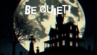 Be Quiet!