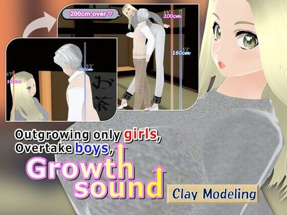 Outgrowing only girls， Overtake boys， Growth sound Clay Modeling Arc