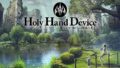 Holy Hand Device