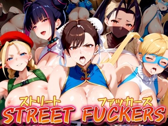 STREET FUCKERS ~Street Fuckers~